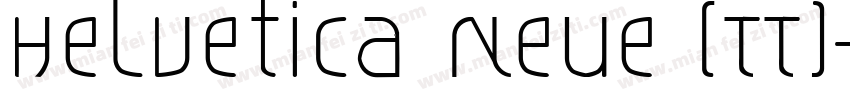 Helvetica Neue (TT)字体转换